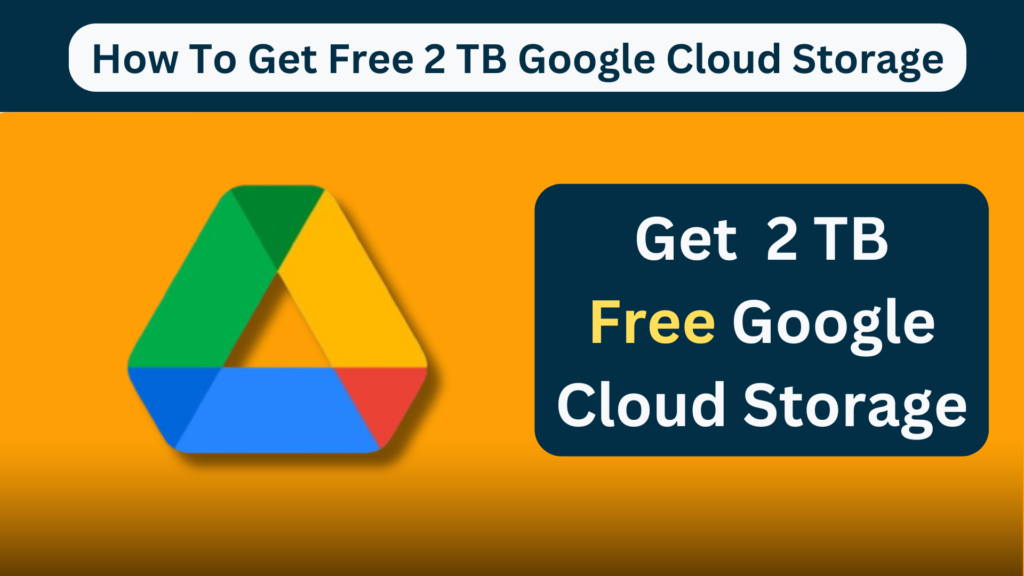 How To Get Free 2 TB Google Cloud Storage