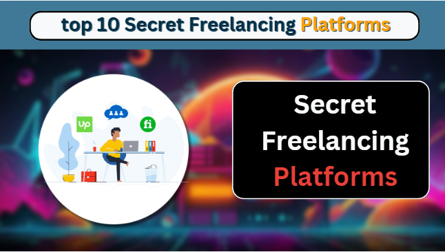 Top 10 Secret Freelancing Platforms