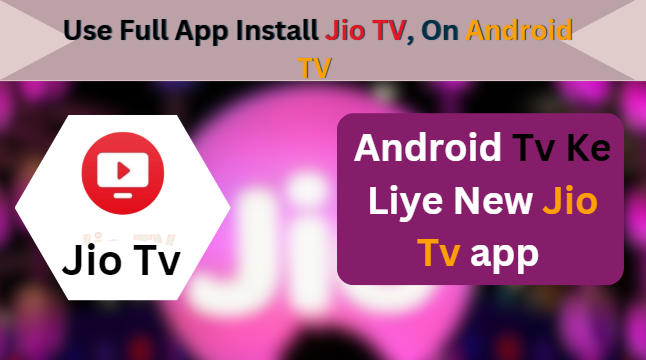 How to install Jio TV app On Android TV